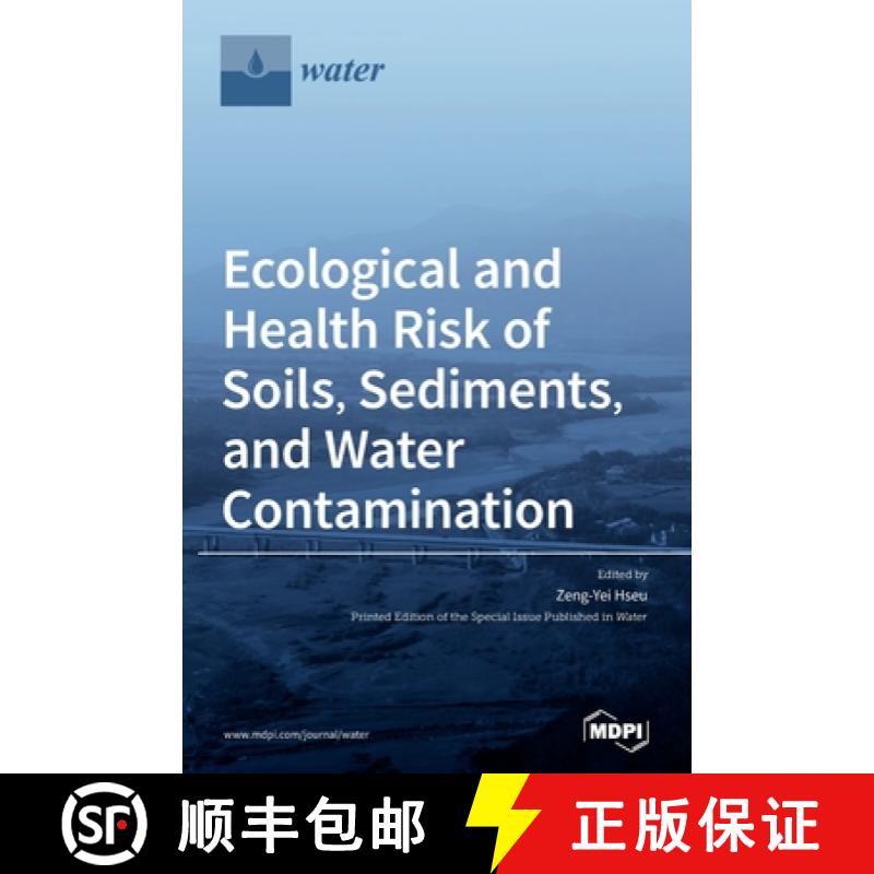 【3-4周达】Ecological and Health Risk of Soils, Sediments, and Water Contamination [9783036500348]