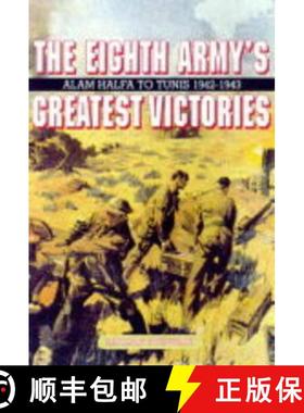 【3-4周达】The Eighth Army's Greatest Victories: Alam Halfa to Tunis, 1942-43 [9780850526660]