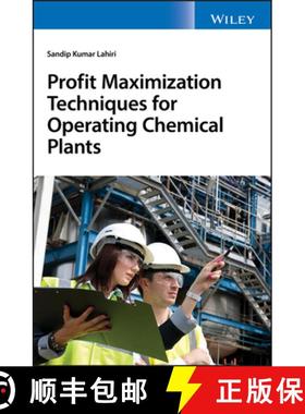 【3-4周达】Profit Maximization Techniques For Operating Chemical Plants [Wiley化学工程] [9781119532156]