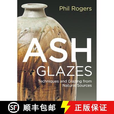 【3-4周达】Ash Glazes: The Ultimate Guide to Techniques and Colour Glazing from Natural Sources [9781789940947]