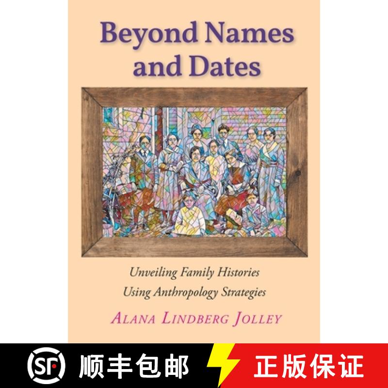 【3-4周达】Beyond Names and Dates : Unveiling Family Histories Using Anthropology Strategies [9798893089868]