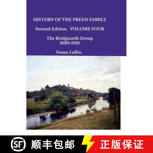 【3-4周达】精装 HISTORY OF THE PREEN FAMILY   Second Edition Volume Four The Bridgnorth Group 1640-1921 [9781445743585]