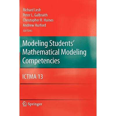 【4周达】Modeling Students' Mathematical Modeling Competencies : ICTMA 13 [9781441905604]