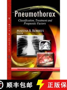 【3-4周达】Pneumothorax: Classification, Treatment and Prognostic Factors [9781626185623]