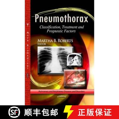 【3-4周达】Pneumothorax: Classification, Treatment and Prognostic Factors [9781626185623]