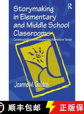 【3-4周达】Storymaking in Elementary and Middle School Classrooms: Constructing and Interpreting Narr... [9781138437746]