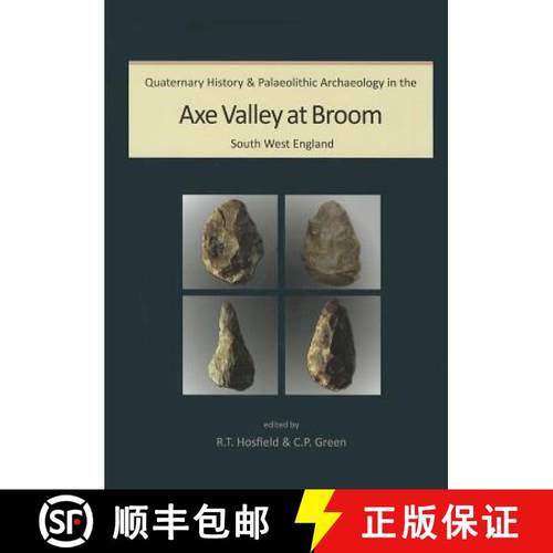 【3-4周达】Quaternary History and Palaeolithic Archaeology in the Axe Valley at Broom, South West Eng... [9781842175200]