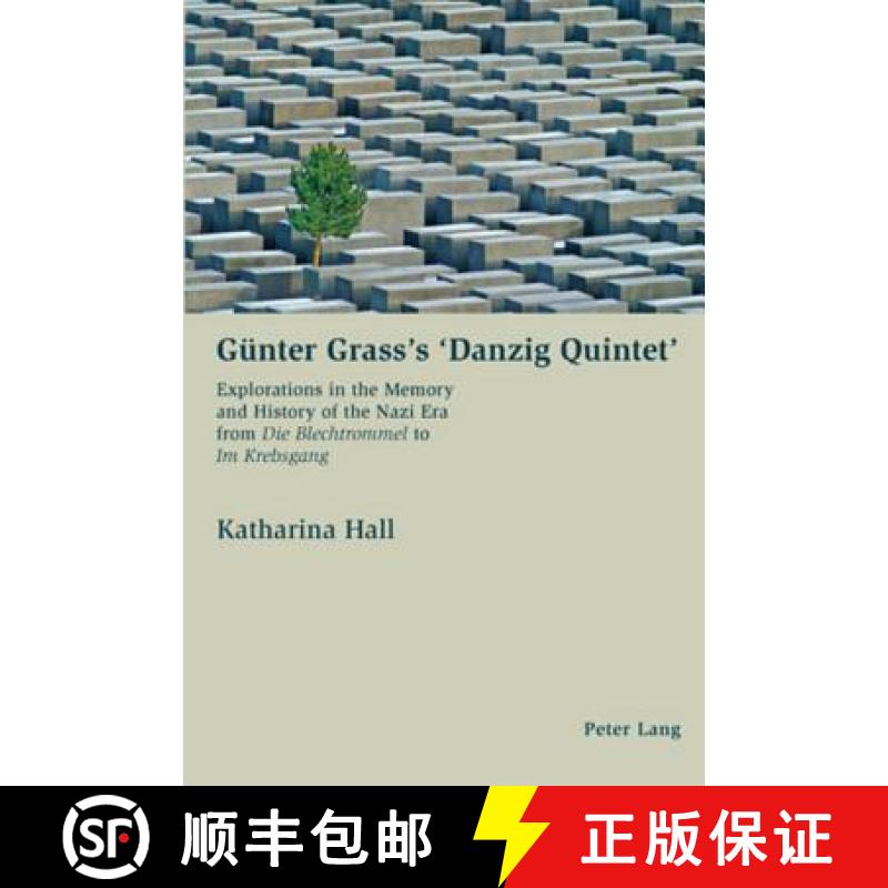 预订 Guenter Grass's 'Danzig Quintet' : Explorations in the Memory and History of the Nazi Era from D... [9783039109012]