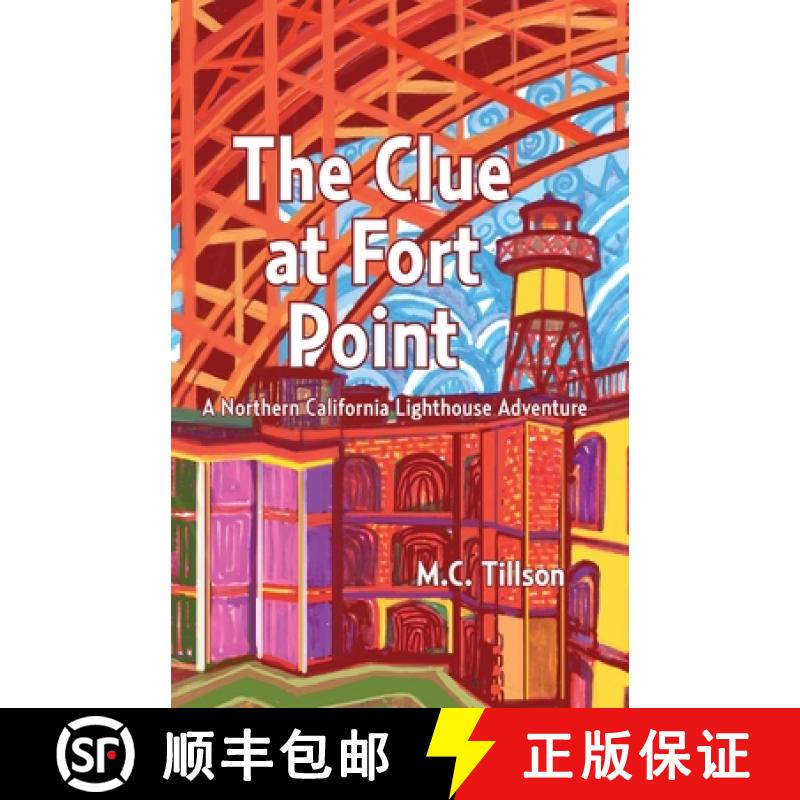 【3-4周达】The Clue at Fort Point: A Northern California Lighthouse Adventure [9780986184123]