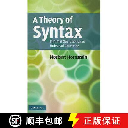 【3-4周达】A Theory of Syntax: Minimal Operations and Universal Grammar [9780521728812]