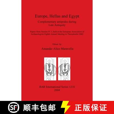 【3-4周达】Europe Hellas and Egypt: Complementary antipodes during Late Antiquity. Papers from Sessio... [9781841715780]