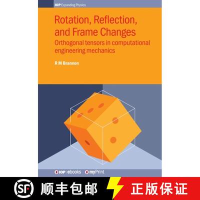 【3-4周达】Rotation, Reflection, and Frame Changes : Orthogonal tensors in computational engineering ... [9780750319034]