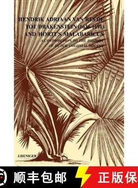 【3-4周达】Hendrik Adriaan Van Reede Tot Drakenstein (1636-1691) and Hortus Malabaricus: A Contributi... [9789061916819]