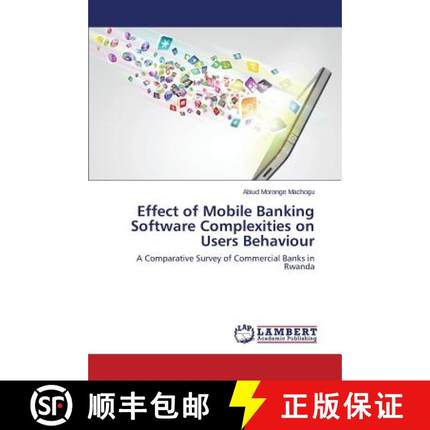 预订 Effect of Mobile Banking Software Complexities on Users Behaviour [9783659801815]