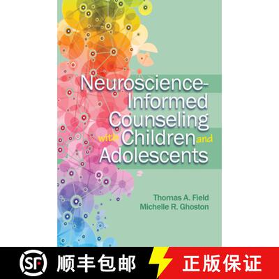 【3-4周达】Neuroscience - Informed Counseling with Children and Adolescents [9781556203862]