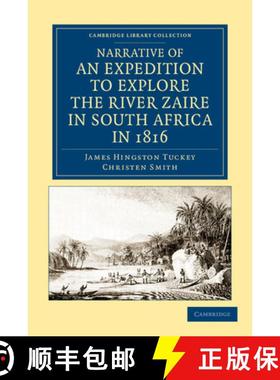 【3-4周达】Narrative of an Expedition to Explore the River Zaire, Usually Called the Congo, in South ... [9781108050517]