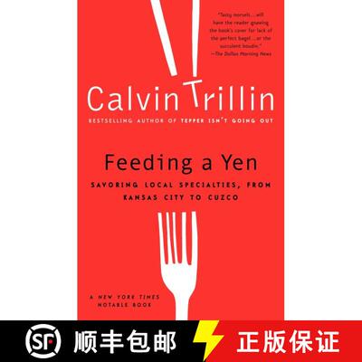 【3-4周达】Feeding a Yen: Savoring Local Specialties, from Kansas City to Cuzco [9780375759963]