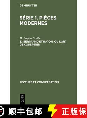 预订 Bertrand Et Raton, Ou l'Art de Conspirer: Comedie En Cinq Actes Et En Prose [9783112431191]