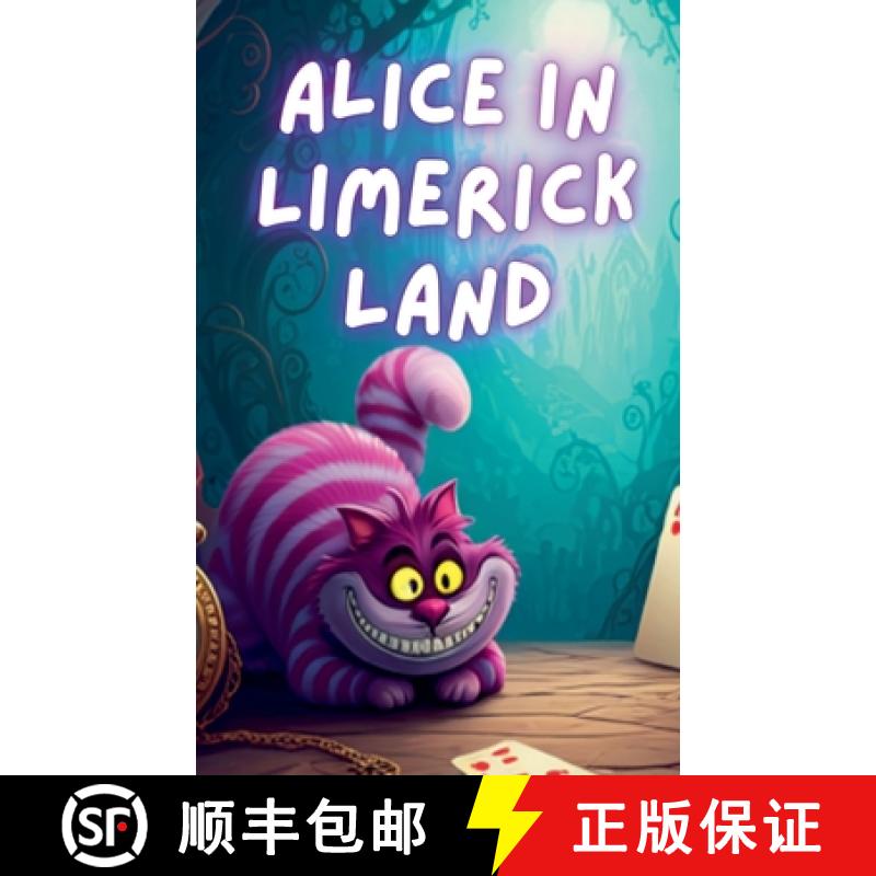 【3-4周达】Alice In Limerick Land: Whimsical Rhymes to Delight the Mind and Heart [9798230842811]