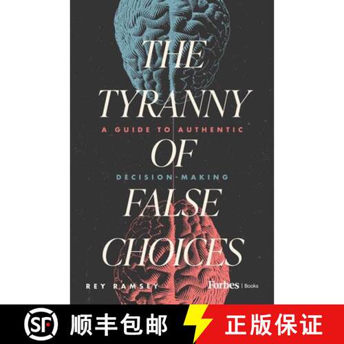 【3-4周达】精装 The Tyranny of False Choices: A Guide to Authentic Decision-Making [9798887506975]