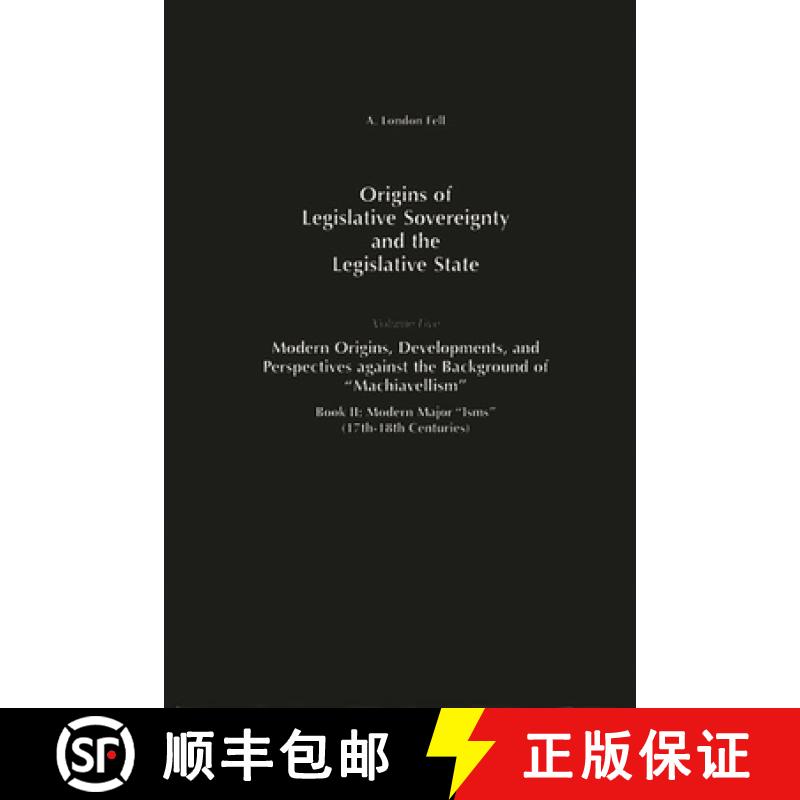 预订 Origins of Legislative Sovereignty and the Legislative State: Volume Five, Modern Origins, Devel... [9780275956899]