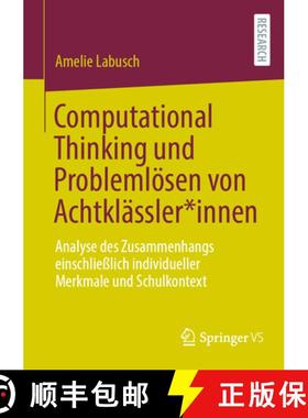 【3-4周达】Computational Thinking und Problemlösen von Achtklässler*innen : Analyse des Zusammenhan... [9783658456238]