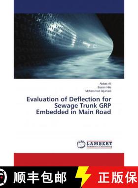 预订 Evaluation of Deflection for Sewage Trunk GRP Embedded in Main Road [9786137341179]