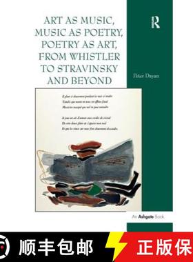 【3-4周达】Art as Music, Music as Poetry, Poetry as Art, from Whistler to Stravinsky and Beyond [9781138276253]
