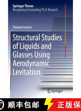 【3-4周达】Structural Studies of Liquids and Glasses Using Aerodynamic Levitation [9783319360546]