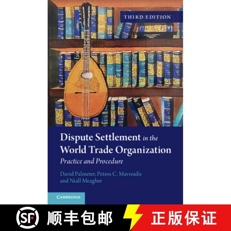 【3-4周达】Dispute Settlement in the World Trade Organization: Practice and Procedure [9781108820912]