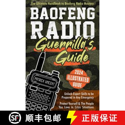 【3-4周达】Baofeng Radio Survival Guide: The Ultimate Guerrilla's Handbook to Baofeng Radio Mastery t... [9781805176305]