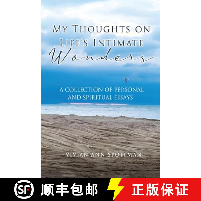 【2-3周达】My Thoughts On Life's Intimate Wonders: A Collection of Personal and Spiritual Essays (Lat... [9781964148762]