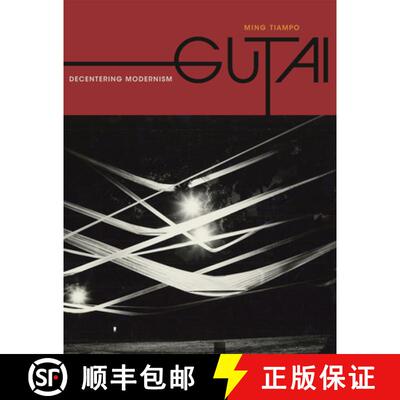 【3-4周达】Gutai – Decentering Modernism [9780226801667]