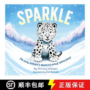 预订 Sparkle: The Snow Leopard's Amazing Snowy Adventure! [9780856835599]