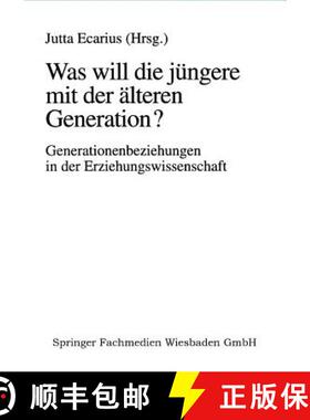 【3-4周达】Was Will Die Jüngere Mit Der Älteren Generation?: Generationsbeziehungen Und Generatione... [9783810019493]