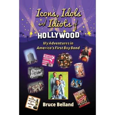 【4周达】Icons, Idols and Idiots of Hollywood - My Adventures in America's First Boy Band [9798887712260]