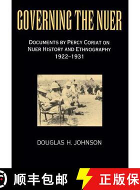 【3-4周达】Governing the Nuer: Documents by Percy Coriat on Nuer History and Ethnography 1922-1931 [9780994363152]