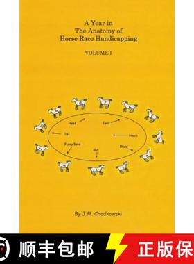 【3-4周达】A Year in the Anatomy of Horse Race Handicapping Volume I [9781312359086]