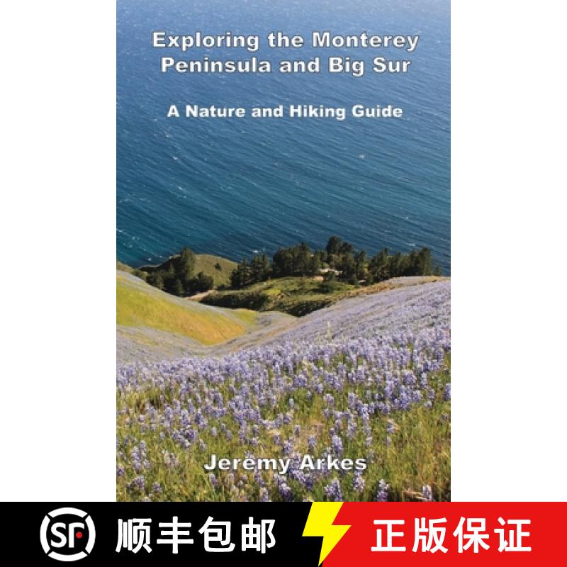 【3-4周达】Exploring the Monterey Peninsula and Big Sur: A Nature and Hiking Guide: A Nature and Hiki... [9798985303803]