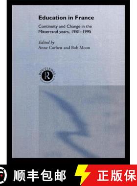 【3-4周达】Education in France: Continuity and Change in the Mitterrand Years 1981-1995 [9780415112383]