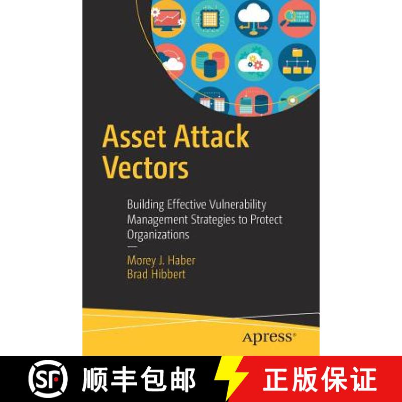【3-4周达】Asset Attack Vectors : Building Effective Vulnerability Management Strategies to Protect O... [9781484236260]