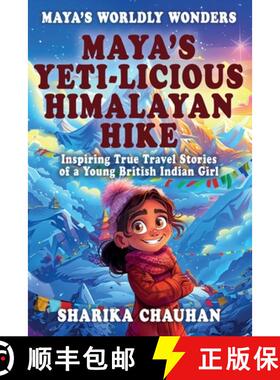 【3-4周达】Maya's Worldly Wonders: Maya's Yeti-licious Himalayan Hike [9781068661822]