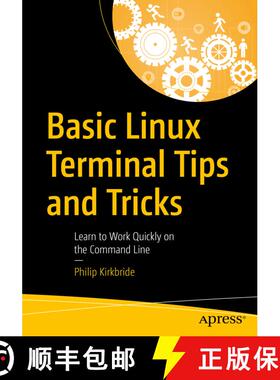 【3-4周达】Basic Linux Terminal Tips and Tricks : Learn to Work Quickly on the Command Line (1st ed.)... [9781484260340]
