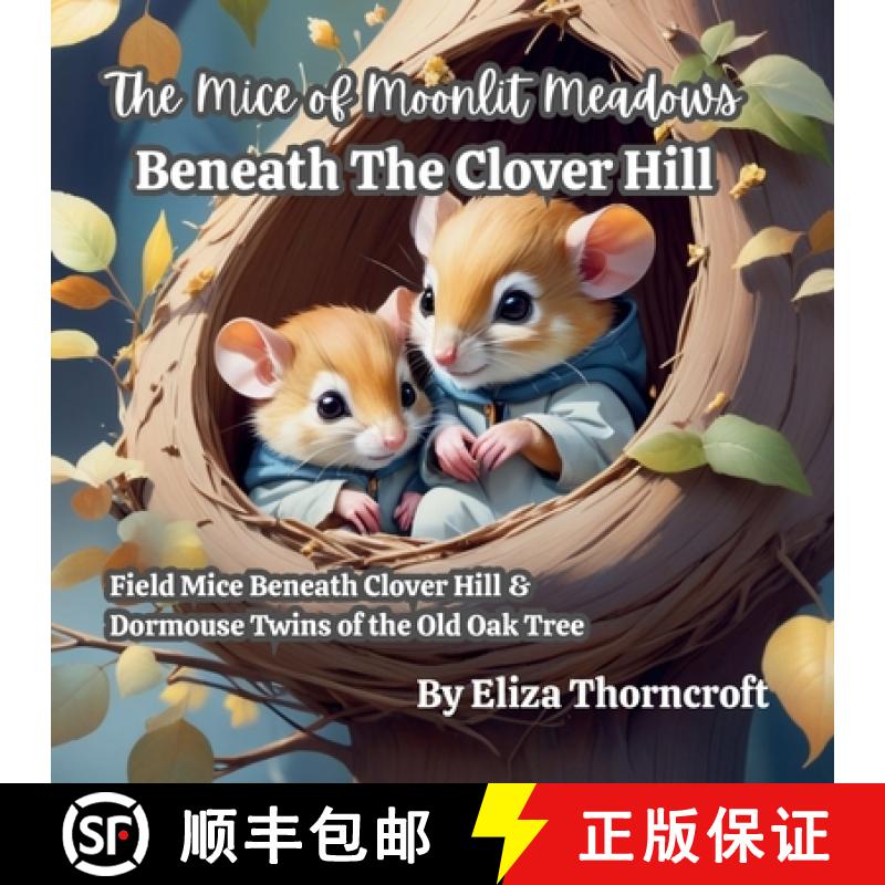 【4周达】The Mice of Moonlit Meadows: Beneath the Clover Hill [9781997599197]