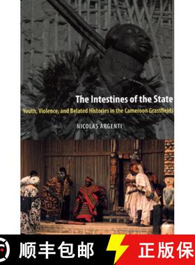 【3-4周达】The Intestines of the State – Youth, Violence, and Belated Histories in the Cameroon Gras... [9780226026121]