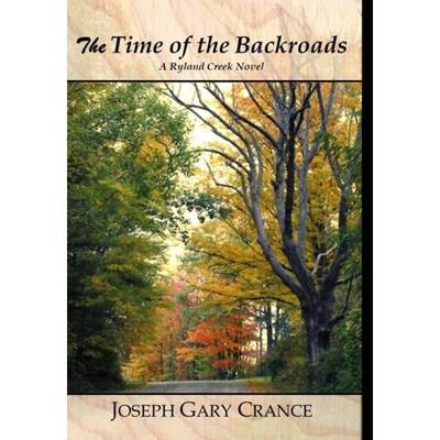 【4周达】The Time of the Backroads: A Ryland Creek Novel [9781387732333]