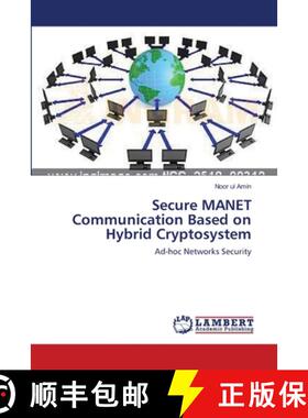 预订 Secure MANET Communication Based on Hybrid Cryptosystem [9783659399305]