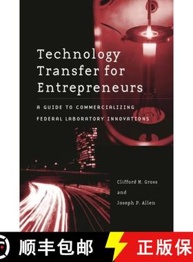 【3-4周达】Technology Transfer for Entrepreneurs: A Guide to Commercializing Federal Laboratory Innov... [9780275980832]