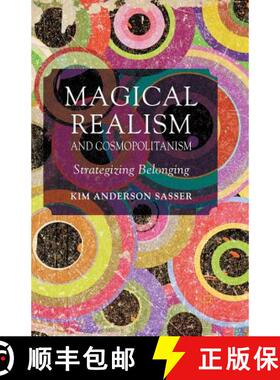 【3-4周达】Magical Realism and Cosmopolitanism : Strategizing Belonging [9781349453696]