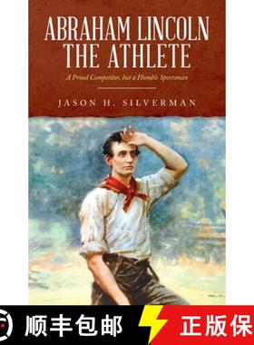 【3-4周达】Abraham Lincoln the Athlete: A Proud Competitor, but a Humble Sportsman [9781685151249]